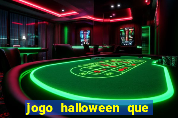 jogo halloween que ganha dinheiro